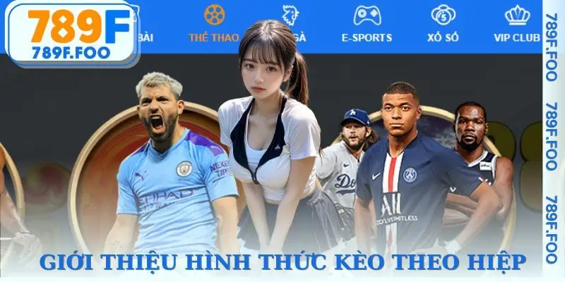 Sơ lược về kèo theo hiệp
