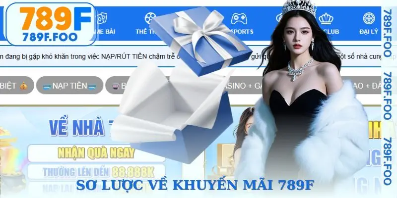 Sơ lược về các chương trình khuyến mãi 789F